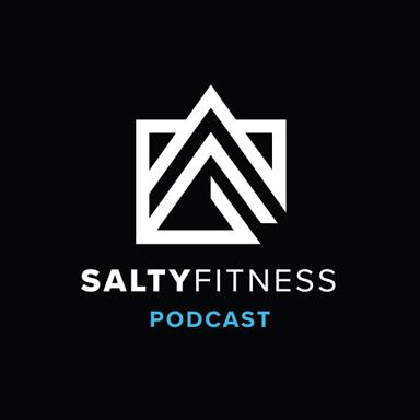 Salty Fitness Podcast